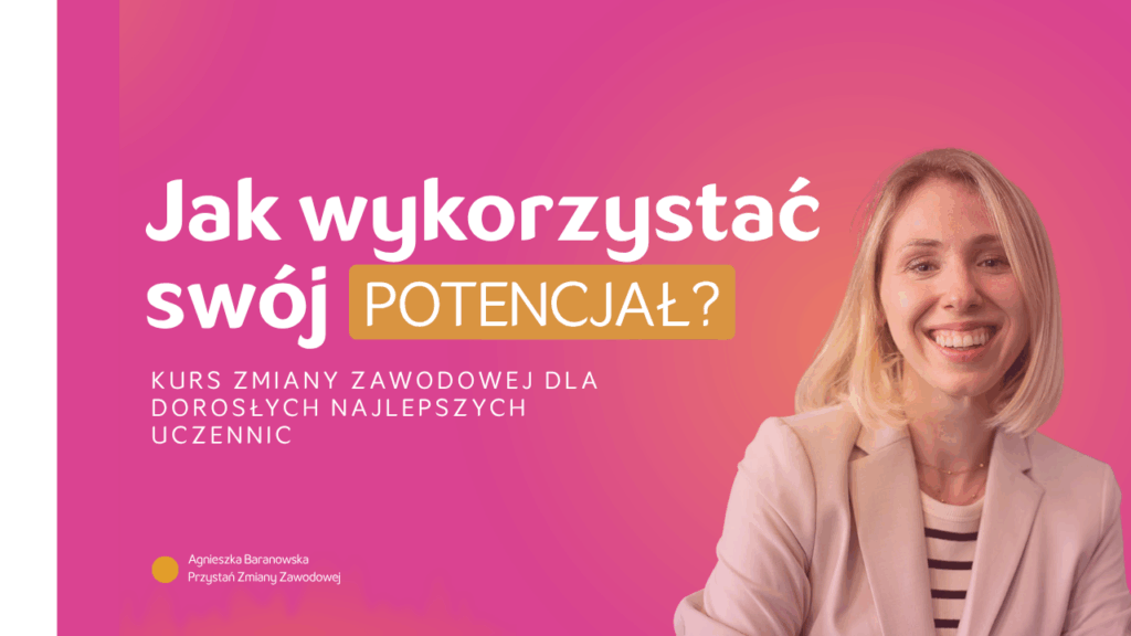 Agnieszka Baranowska, prowadząca kurs „Dorosła Najlepsza Uczennica”